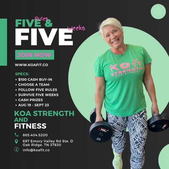 Koa Fitness Oak Ridge TN - Five Rules and Five weeks  August 19 - September 23